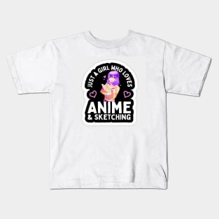 Just A Girl Who Loves Anime & Sketching Kids T-Shirt